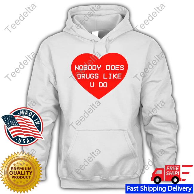 Mija Nobody Does Drugs Like U Do Tees
