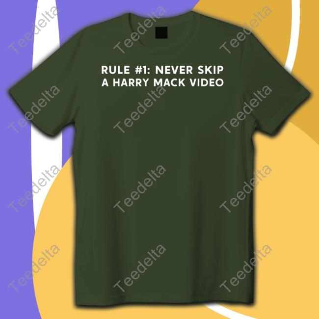 Rule 1 Never Skip A Harry Mack Video Sweatshirt Harry Mack Store Rule 1 Never Skip A Harry Mack Video T-Shirt Harry Mack Store