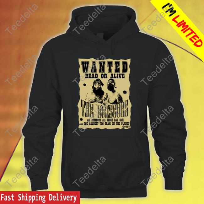 The Briscoes Wanted Dead Or Alive Unisex Sweatshirt