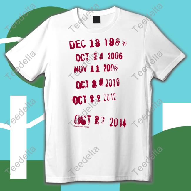 Georgiastarss Dec 13 1989 Oct 24 2006 Nov 11 2008 Unisex T Shirt Taylor Swift