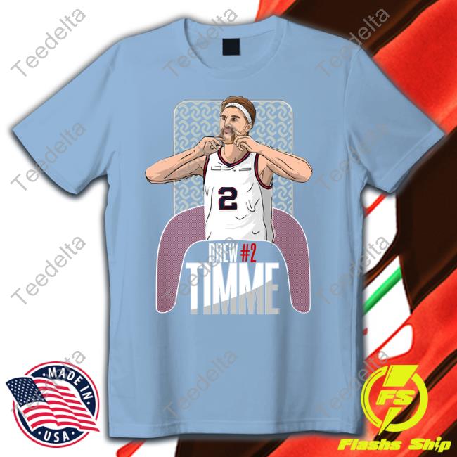 Barstoolsports Store Drew Timme T Shirts Gonzaga Team