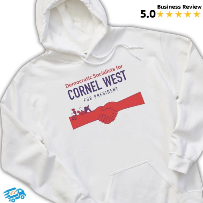 Official Democratic Socialists For Cornel West For President shirt Official Democratic Socialists For Cornel West For President shirt