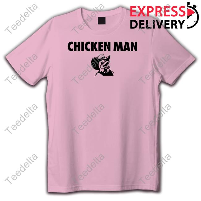 Chicken Man Shirts Ty Tydebo24