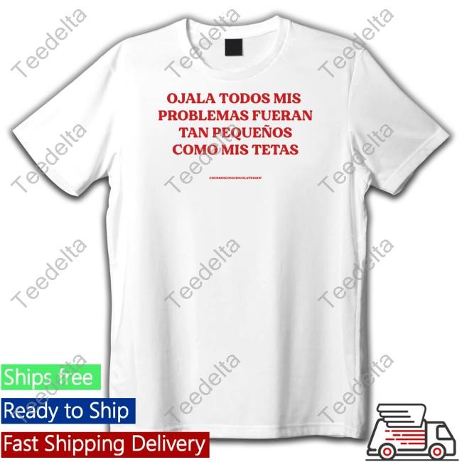 Ojala Todos Mis Problemas Fueran Tan Pequenos Como Mis Texas Hooded Sweatshirt