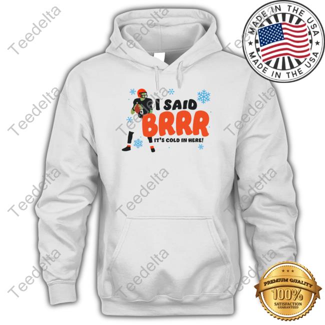 Cincyshirts I Said Brrr It's Cold In Here New Shirt