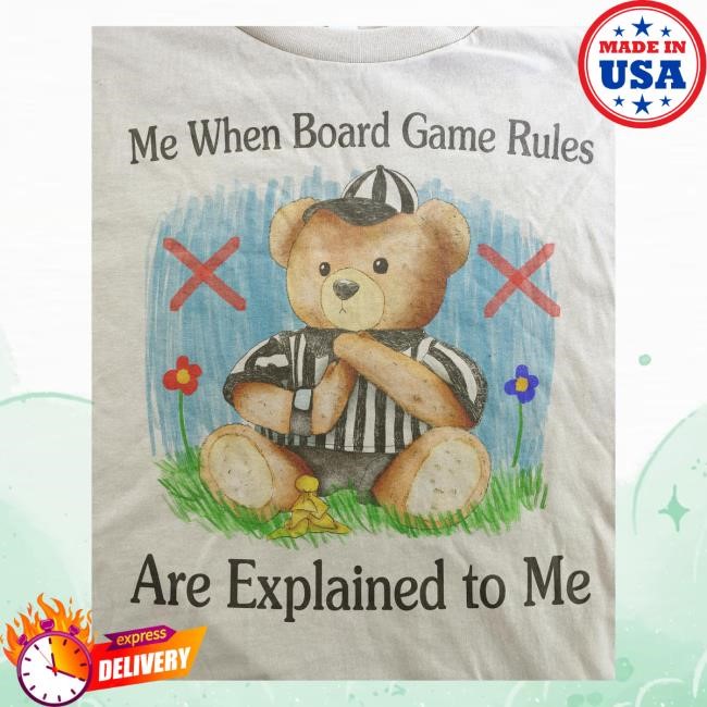 Jmcgg Me When Board Game Rules Me When Board Game Rules Shirts
