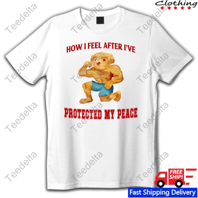 Jmcgg How I Feel After I've Protected My Peace T Shirts