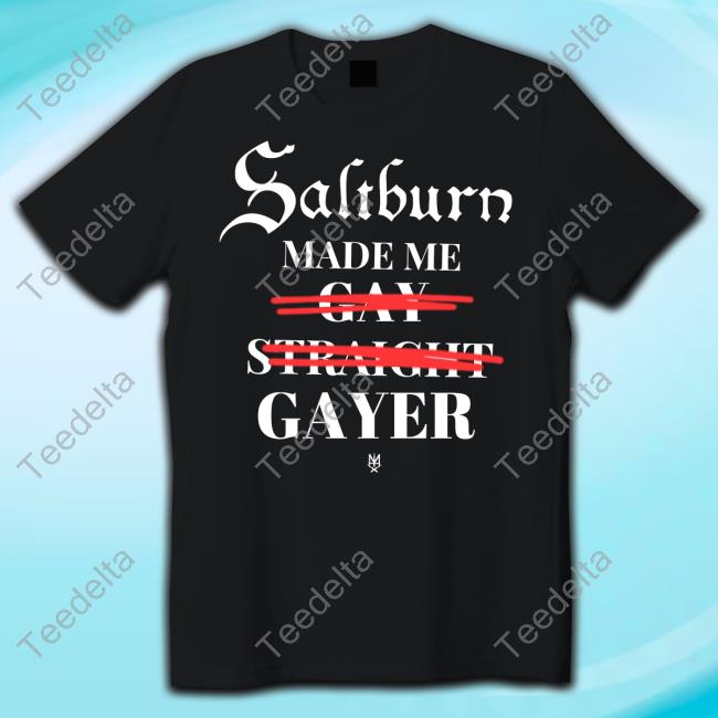 Methsyndicate Saltburn Made Me Gay Straight Gayer Long Sleeve T Shirt