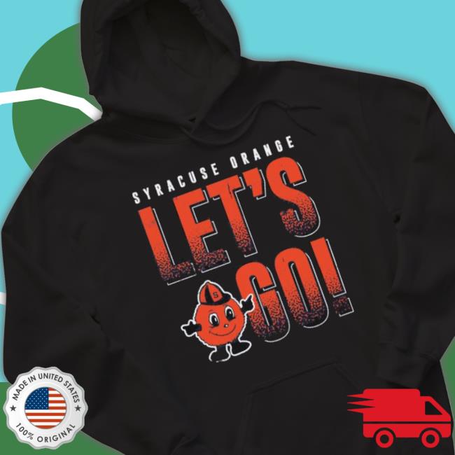 Syracuse Orange Let’S Go shirt Syracuse Orange Let’S Go Shirt