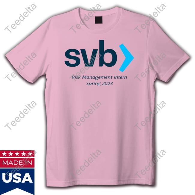 Svb Risk Management Intern Spring 2023 Long Sleeve T Shirt Tweetsonthings Shop Tweetsonthings Shop Svb Risk Management Intern Spring 2023 Tee Shirt