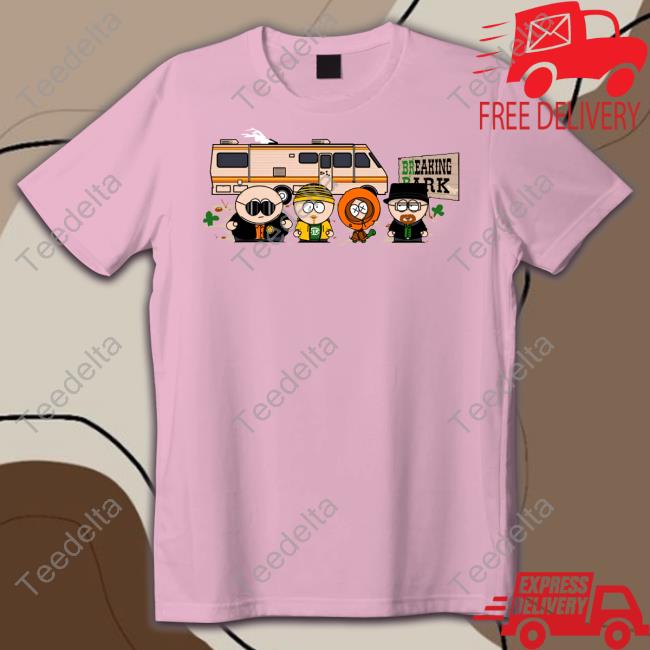Breaking Park Shirts Lilrunabout Breaking Bad South Park Sweatshirt