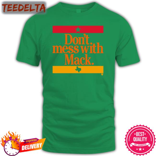Breakingt Don't Mess With Mack Tee Shirt