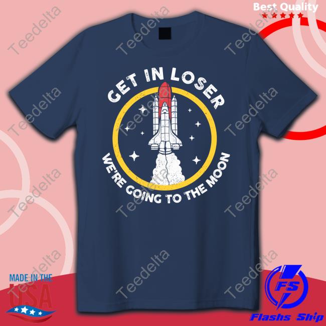 Planeta Rojas Get In Loser We're Going To The Moon Hoodie Corrinerojas