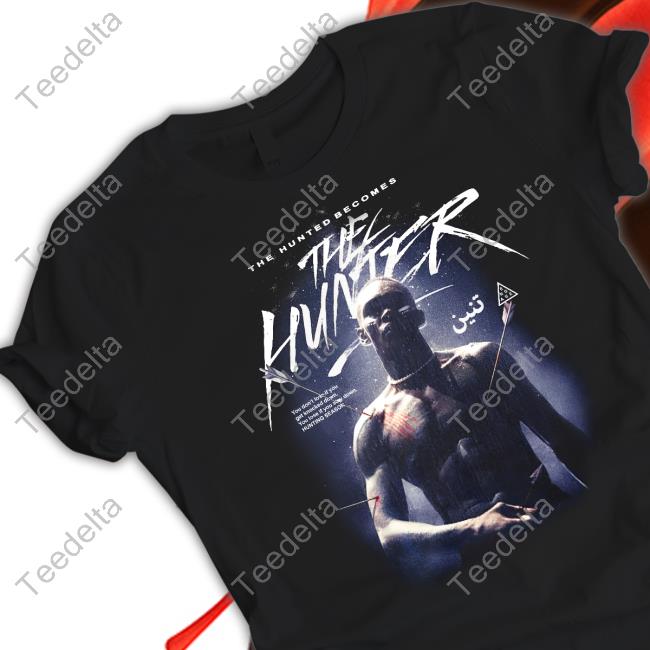 The Hunted Becomes The Hunter New Shirt