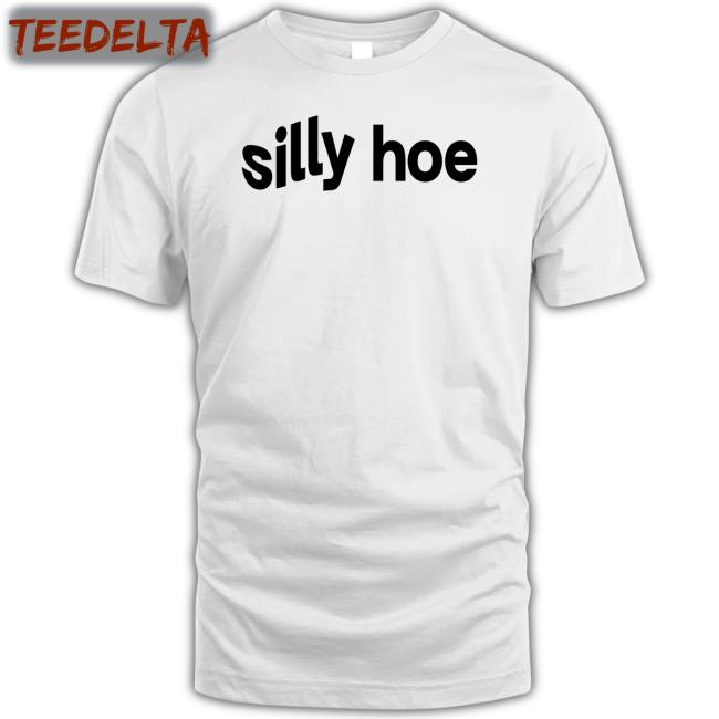 Tisakorean Silly Hoe Shirts