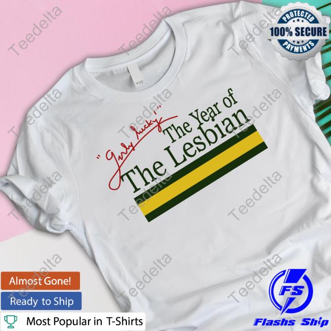 Girly Lucky The Year Of Lesbian Sweatshirt