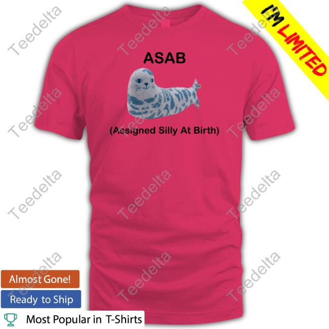 Picckl Asab Assigned Silly At Birth Shirt