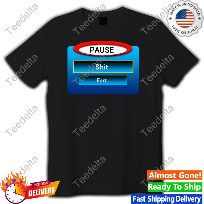 Chaomix Pause Shit Fart T Shirt