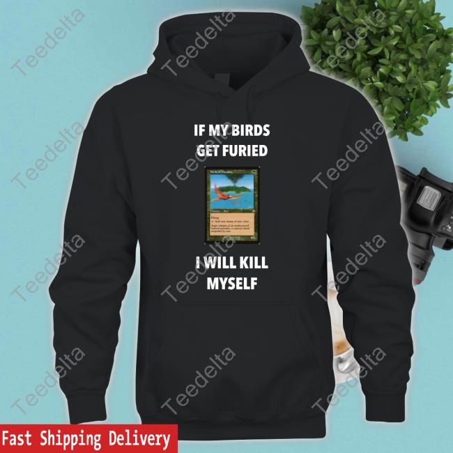 Aaron Mindt If My Birds Get Furied I Will Kill Myself Official Shirt