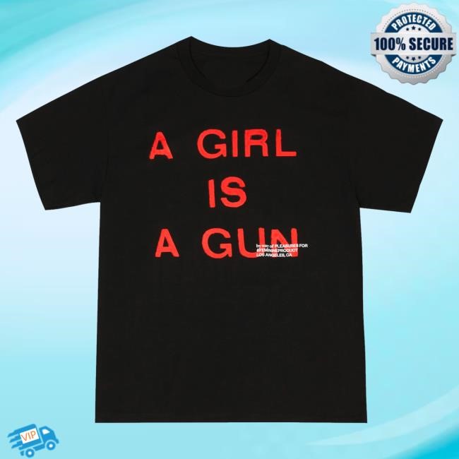 Pleasuresnow Merch Store Girl Is A Gun Shirt