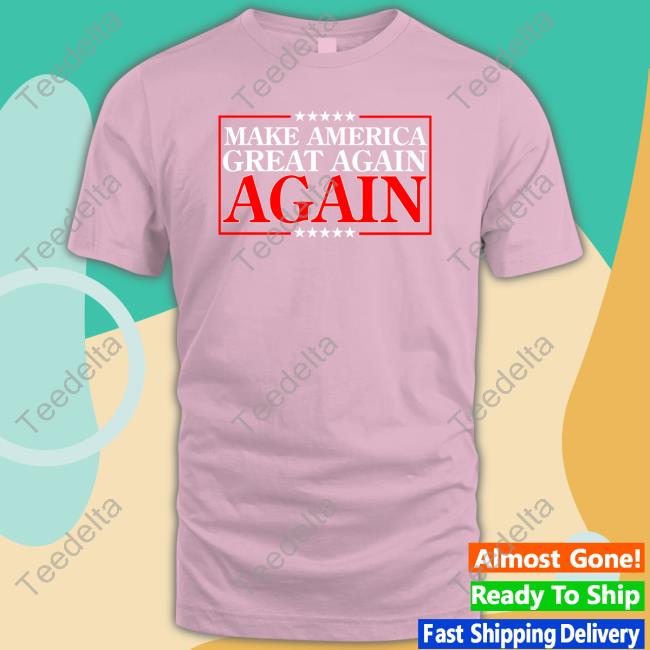 Donaldjtrumpjr Make America Great Again Again Hoodie