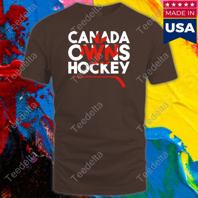 Canada Owns Hockey Hoodie