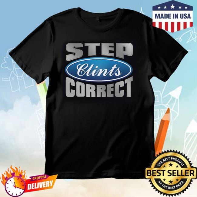 Clints Step Correct Ford Shirt