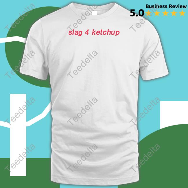 Siswhatsthetee Slag 4 Ketchup Tee