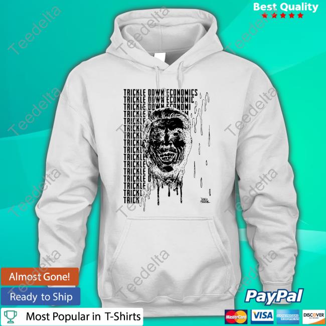 Punkwithacamera Trickle Down Economics Sweatshirt