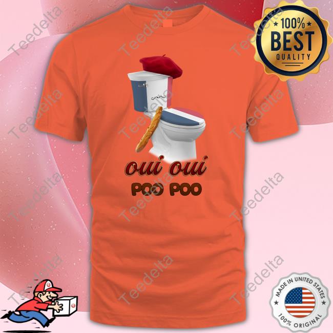Oui Oui Poo Poo French Toilet Shirts