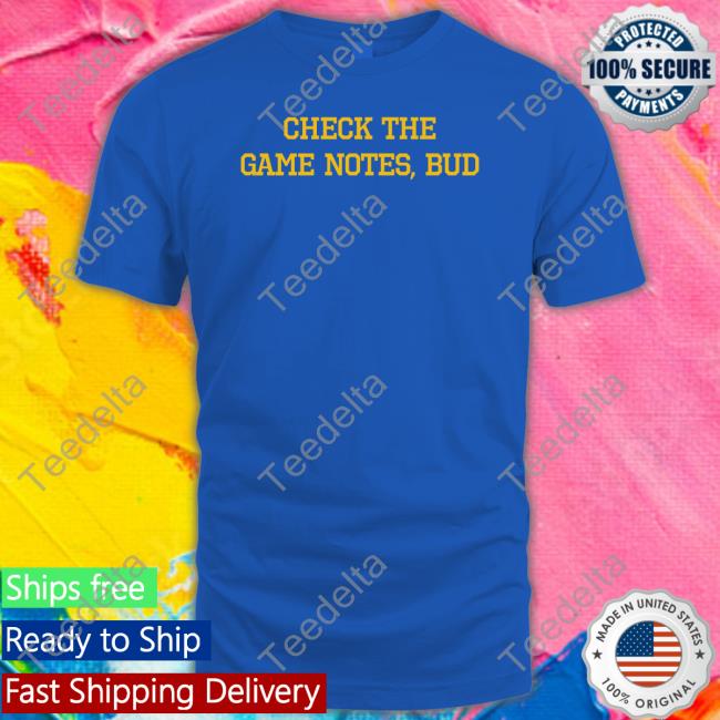 Check The Game Notes Bud Shirt Barstool Sports Store Spittin Chiclets