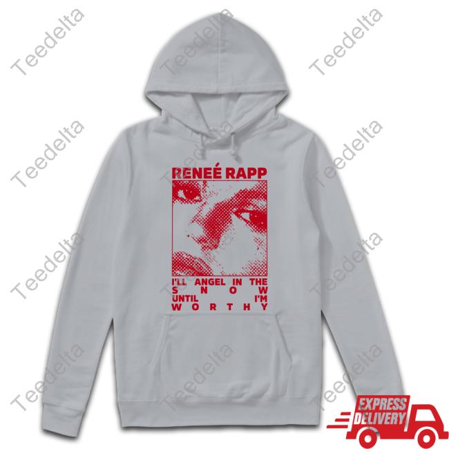 Renee Rapp I'll Angel In The Snow Until I'm Worthy Tee Shirt