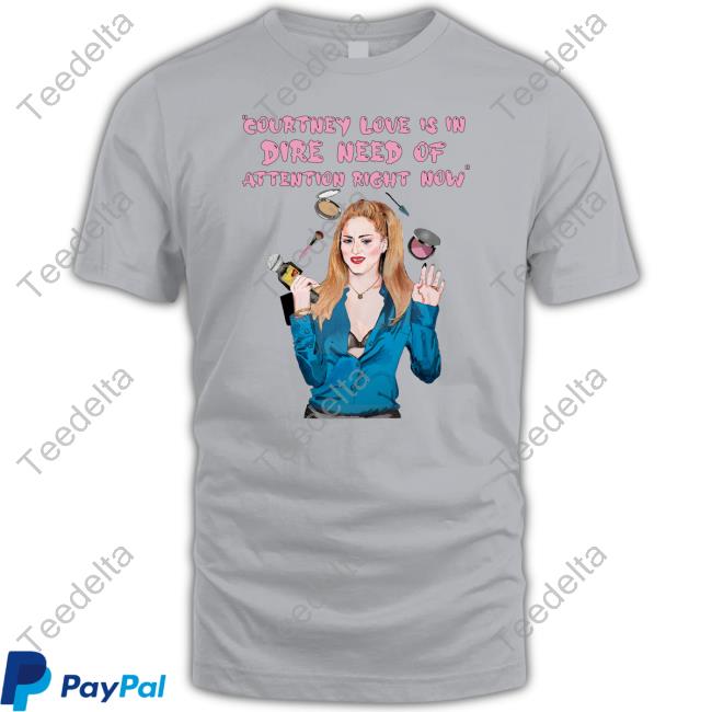 Inside The Groove Countney Love Is In Dire Need Of Attention Right Now Hoodie