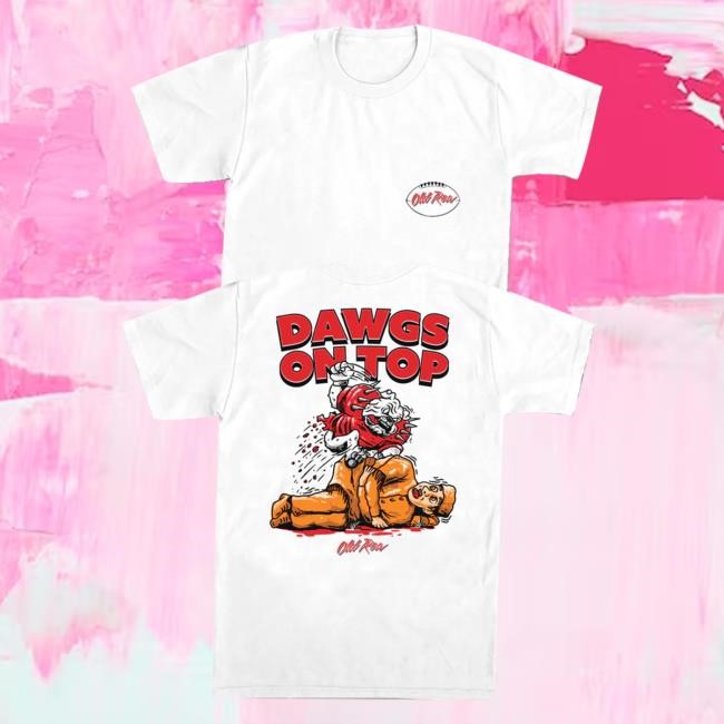 Old Row Merch Store Shop Dawgs On Top Ga Shirts