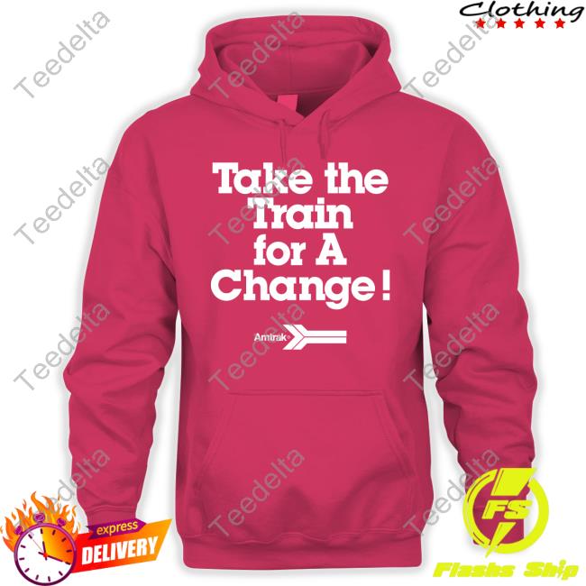 Take The Train For A Change Shirt