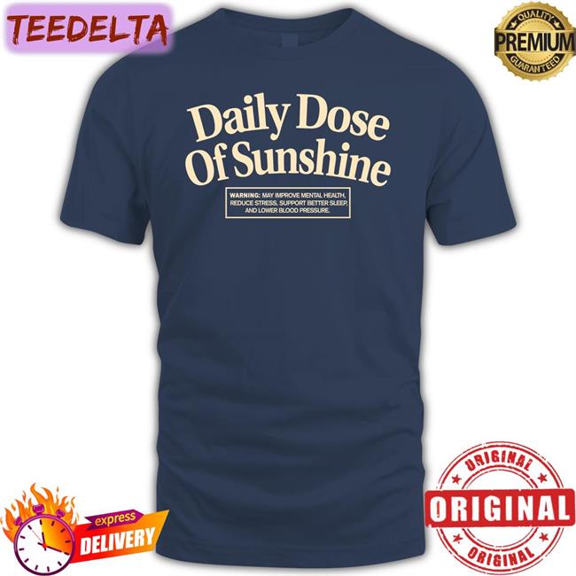 Our Seasns Merch Daily Dose Of Sunshine Tee Shirts Daily Dose Of Sunshine Sweatshirt Jennobviously