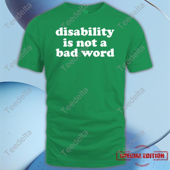 Accessyyt Disability Is Not A Bad Word Long Sleeve Tee Shirt