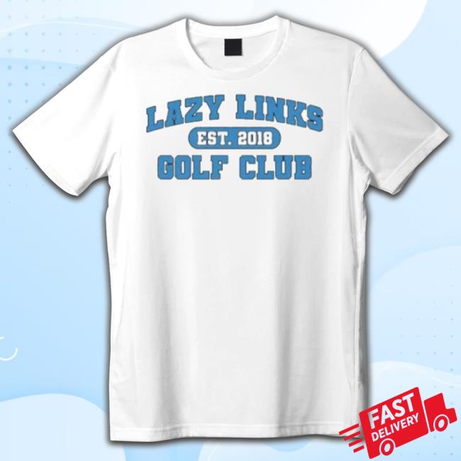 Lazy Links Golf Club shirt