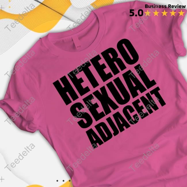 Dorian Electra Store Heterosexual Adjacent Sweatshirt Dorian Electra Heterosexual Adjacent T-Shirts