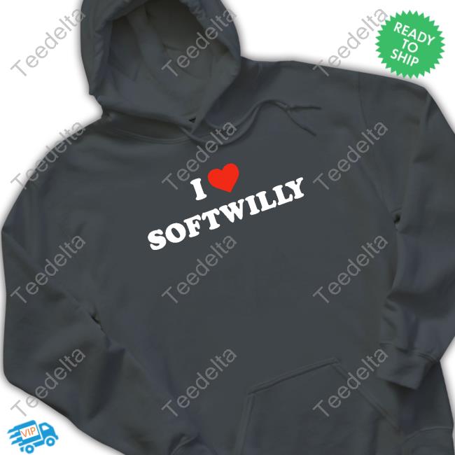 I Love Softwilly shirt, hoodie, tank top, sweater and long sleeve t-shirt