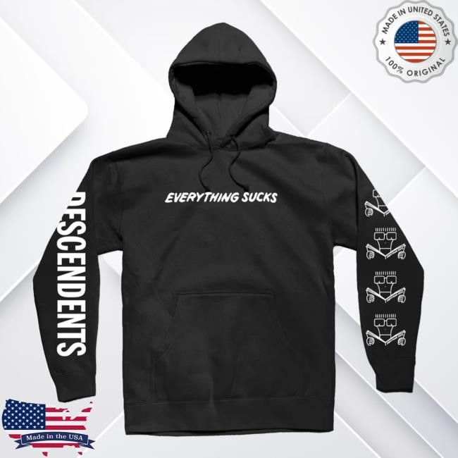 Everything Sucks Pullover New Shirt