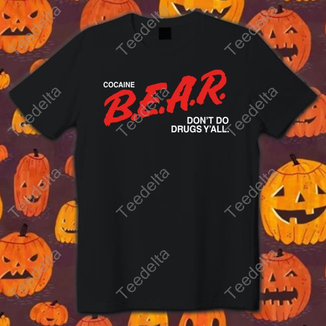 Cocaine Bear Don't Do Drugs Y'all T Shirt