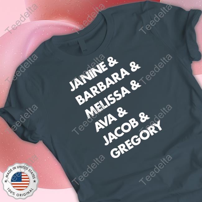 Janine Barbara Melissa Ava Jacob Gregory Shirts