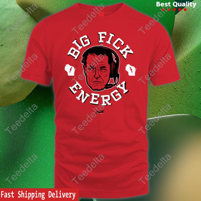 Badger Notes Big Fick Energy Tee Shirt Smack Apparel