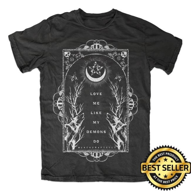 Love Me Like My Demons Do t-shirt, hoodie, tank top, sweater and long sleeve t-shirt