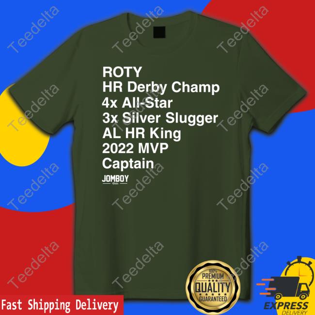 Talkinyanks Roty Hr Derby Champ 4X All-Star 3X Silver Slugger Al Hr King 2022 Mvp Captain Shirt