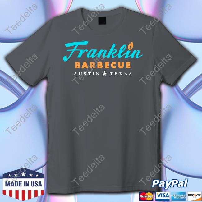 Jet Tila Wearing Franklin Barbecue Austin Texas T-Shirt, Hoodie, Tank Top, Sweater And Long Sleeve T-Shirt