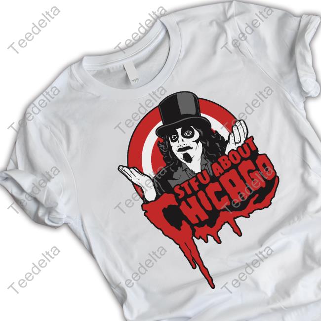 Stfu About Chicago Horror Host Tee Shirt