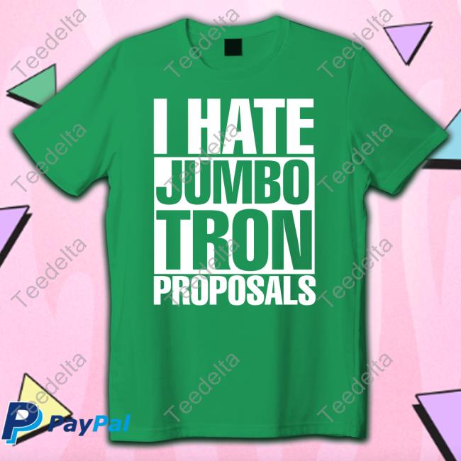 I Hate Jumbotron Proposals Crewneck Sweatshirt