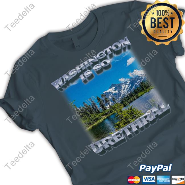 Washington Is So Urethral Tees